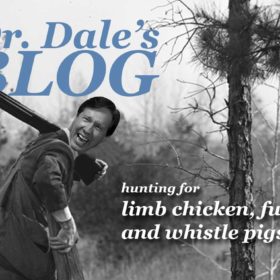 hunting for limb chicken, fur bucks, whistle pigs